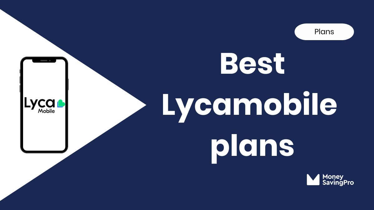 The best Lyca Mobile plans in 2026