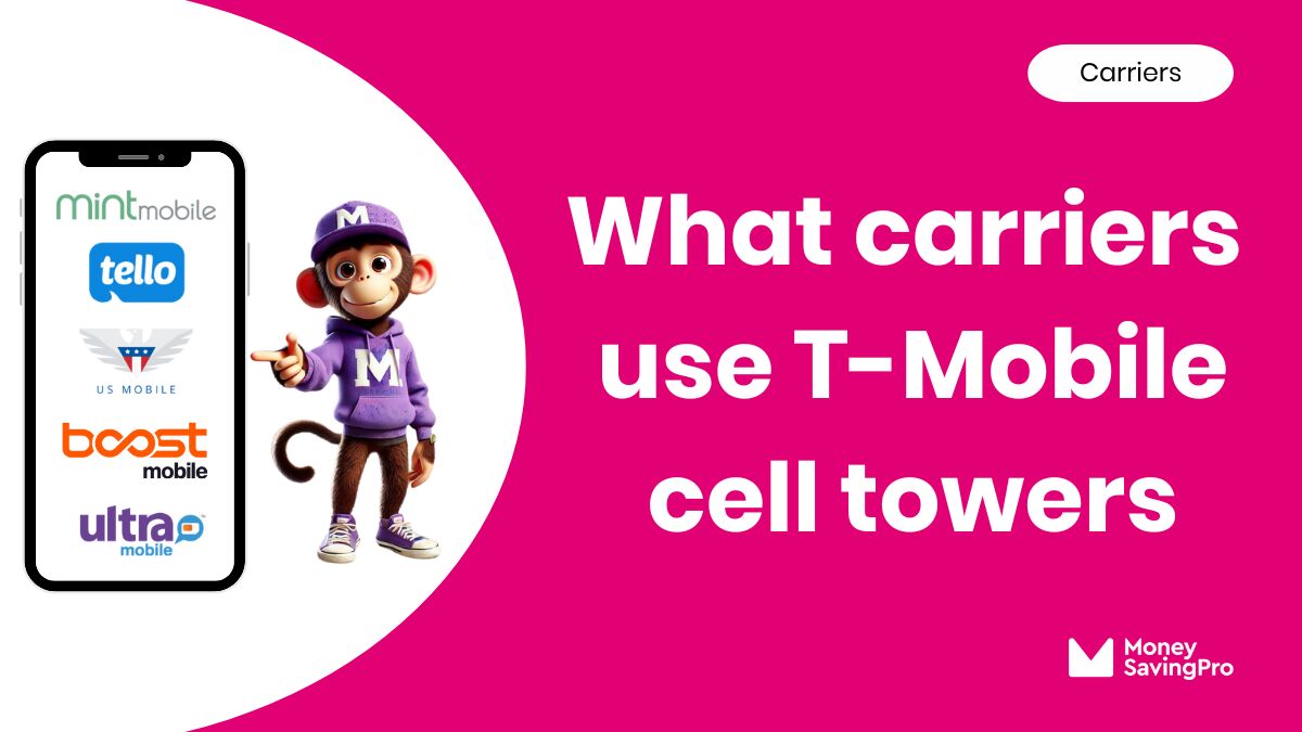 What carriers use T-Mobile cell towers?
